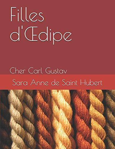 Filles d'Œdipe: Cher Carl Gustav