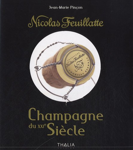 Nicolas Feuillatte, champagne du XXIe siècle