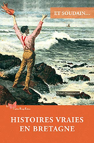 Histoires vraies en Bretagne
