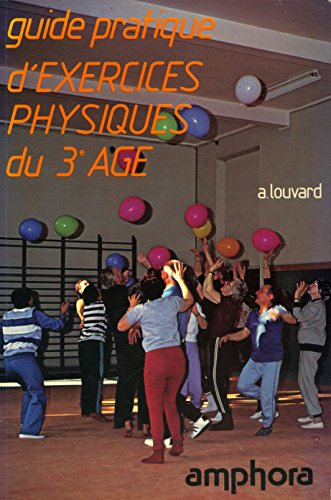 Guide pratique d'exercices physiques du 3e âge