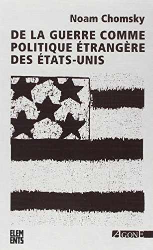 De la guerre comme politique étrangère des Etats-Unis