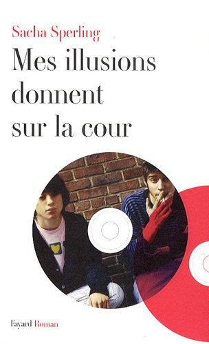 Mes illusions donnent sur la cour