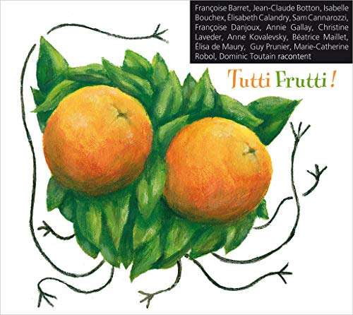 Tutti frutti !