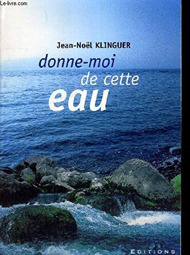 donne-moi de cette eau