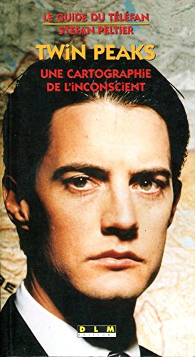 Twin Peaks : une cartographie de l'inconscient