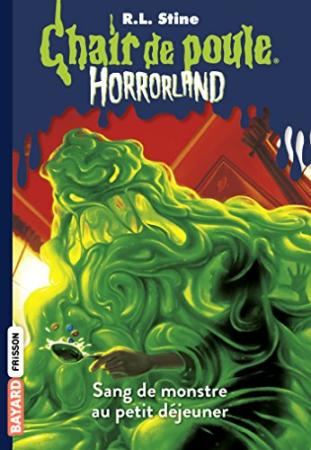 Horrorland. Vol. 3. Sang de monstre au petit déjeuner