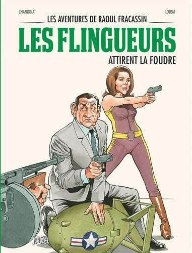 Les aventures de Raoul Fracassin. Vol. 3. Les flingueurs attirent la foudre