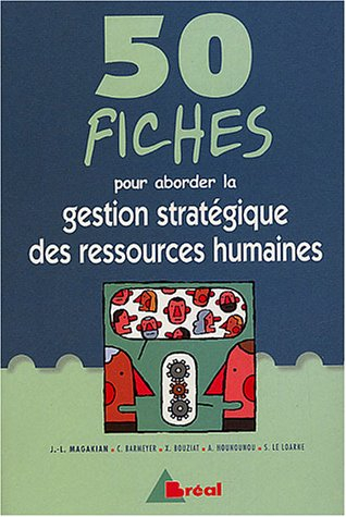 50 fiches pour comprendre la gestion stratégique des ressources humaines : classes préparatoires aux
