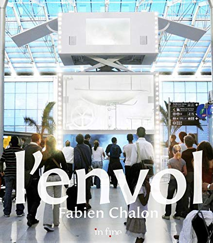 L'envol : Fabien Chalon : 25 ans d'alchimie