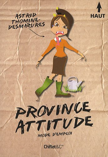 Province attitude : mode d'emploi