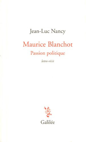 Maurice Blanchot, passion politique : lettre-récit