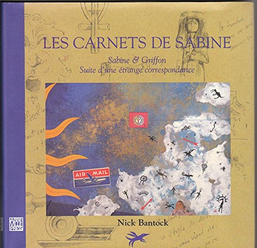 les carnets de sabine. : sabine et griffon suite d'une étrange correspondance, 2ème édition