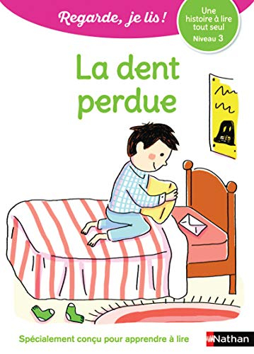 La dent perdue : une histoire à lire tout seul, niveau 3