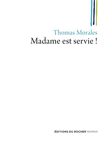 Madame est servie ! : une nouvelle enquête de Joss B.