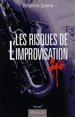 Les risques de l'improvisation