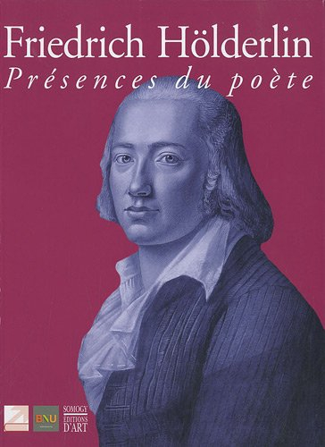 Friedrich Hölderlin : présences du poète