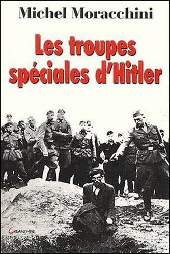Les troupes spéciales d'Hitler : les Einsatzgruppen