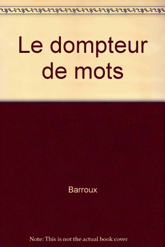 Le Dompteur de mots