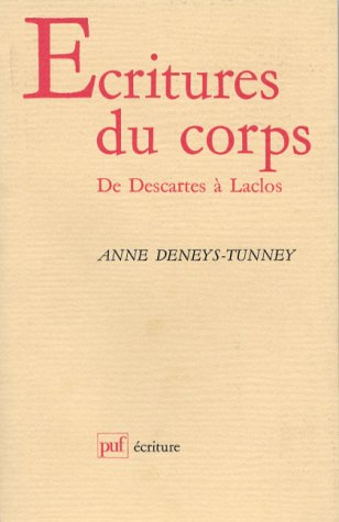 Ecritures du corps : de Descartes à Laclos