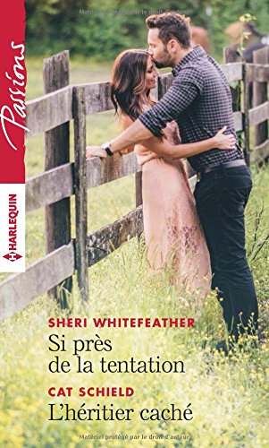Si près de la tentation. L'héritier caché