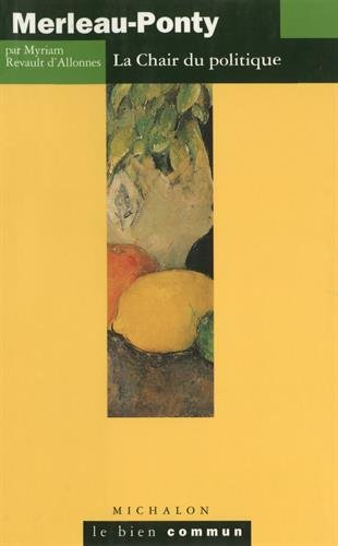 Merleau-Ponty : la chair du politique
