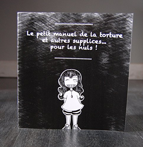 Le petit manuel de la torture et autres supplices... pour les nuls ! - BD en noir et blanc humoristi
