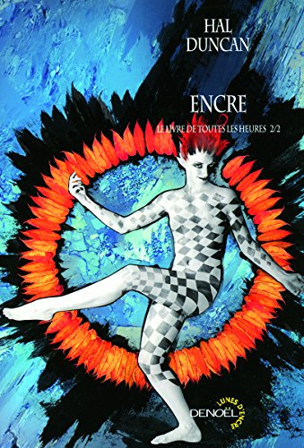 Le livre de toutes les heures. Vol. 2. Encre