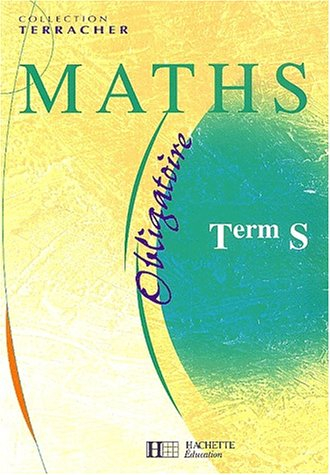 Maths, term S : obligatoire : livre de l'élève
