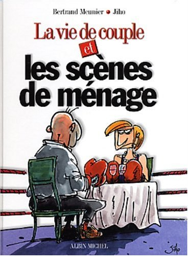 La vie de couple et les scènes de ménage