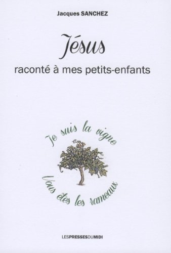 Jésus raconté à mes petits-enfants