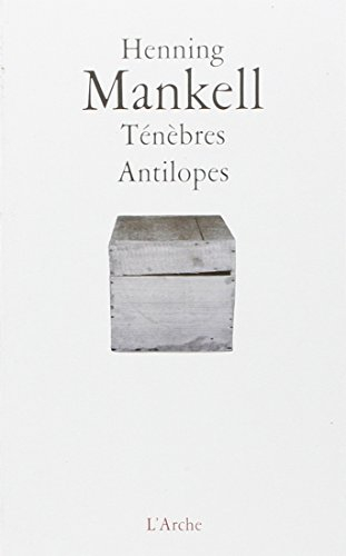 Ténèbres. Antilopes