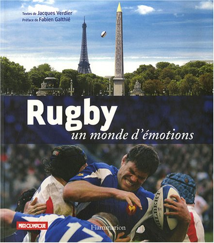Rugby, un monde d'émotions : exposition, Mairie de Paris, 4 sept.-27 oct. 2007