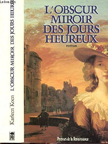 L'Obscur miroir des jours heureux