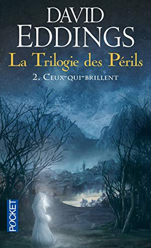 La trilogie des périls. Vol. 2. Ceux qui brillent