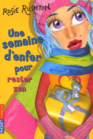 Une semaine d'enfer pour.... Vol. 5. Rester zen