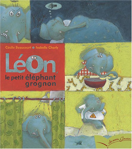 Léon, le petit éléphant grognon