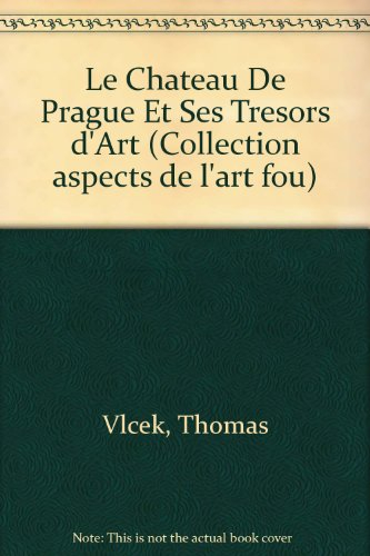 Le château de Prague et ses trésors d'art