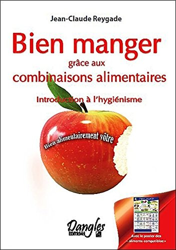 Bien manger grâce aux combinaisons alimentaires : introduction à l'hygiénisme