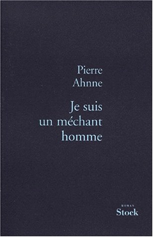 Je suis un méchant homme