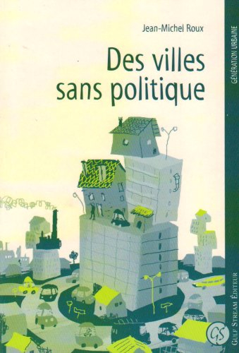 Des villes sans politique : étalement urbain, crise sociale et projets