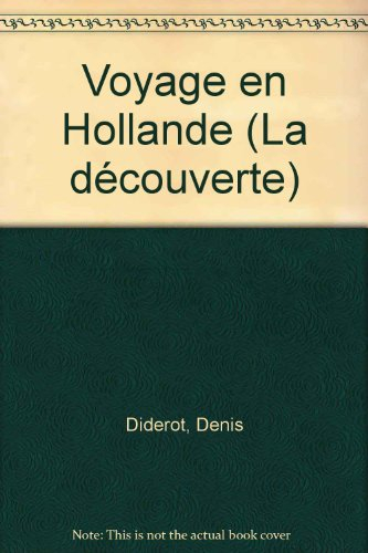 Voyage en Hollande : 1773-1774