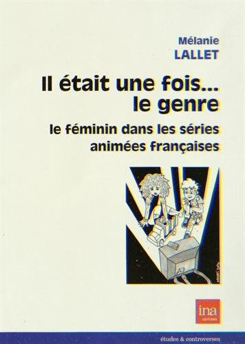 Il était une fois... le genre : le féminin dans les séries animées françaises