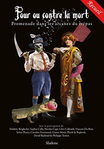 Pour ou contre la mort : promenade dans les arcanes du trépas : recueil