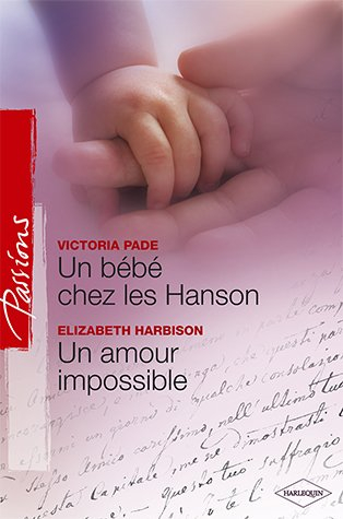 Un bébé chez les Hanson. Un amour impossible