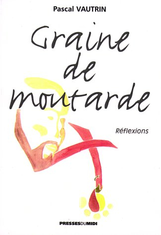 Graine de moutarde : réflexions
