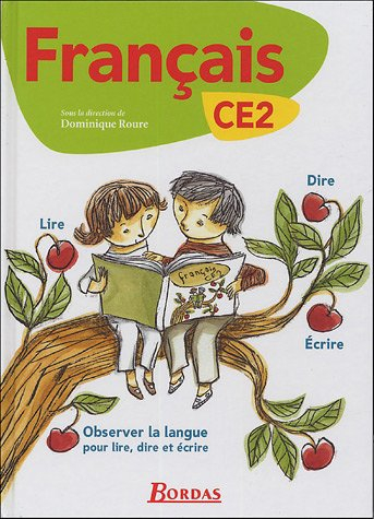 Français CE2 : observer la langue pour dire, lire, écrire
