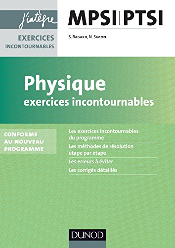 Physique : exercices incontournables MPSI-PTSI : conforme au nouveau programme