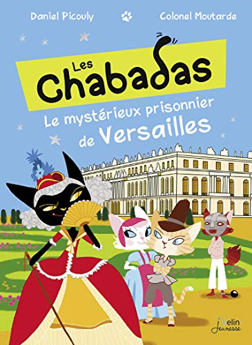 Les Chabadas. Le mystérieux prisonnier de Versailles