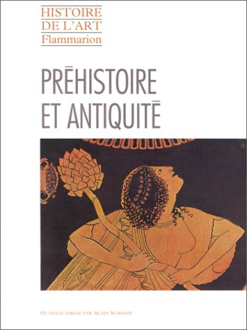 Histoire de l'art. Préhistoire et Antiquité