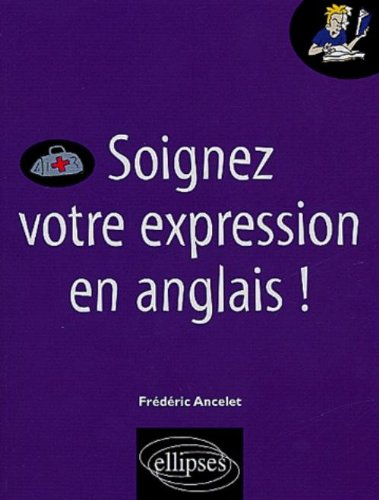 Soignez votre expression en anglais